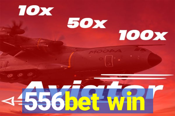 556bet win